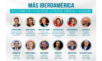 Cartela de ponentes Informe Más Iberoamérica: Reflexiones desde la política, empresa y la academia