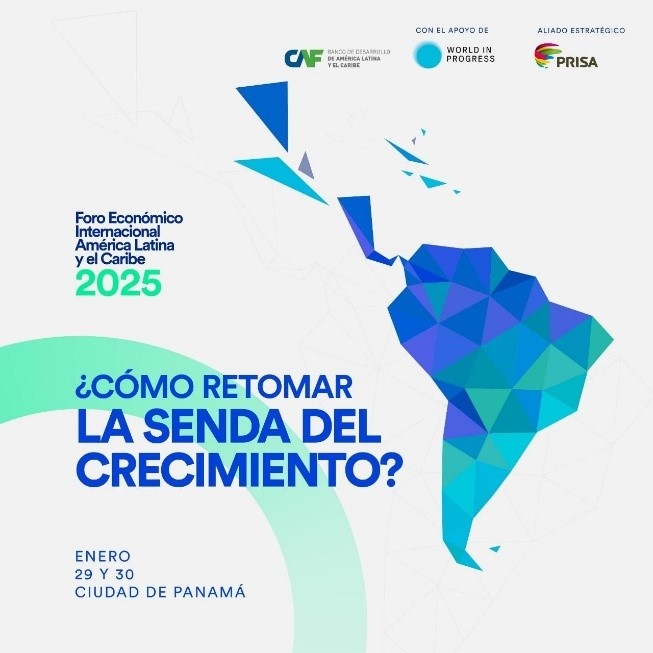 Foro Económico Internacional América Latina y el Caribe 2025